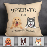 Reserved For Dog Personalized Pillow P-NB1735